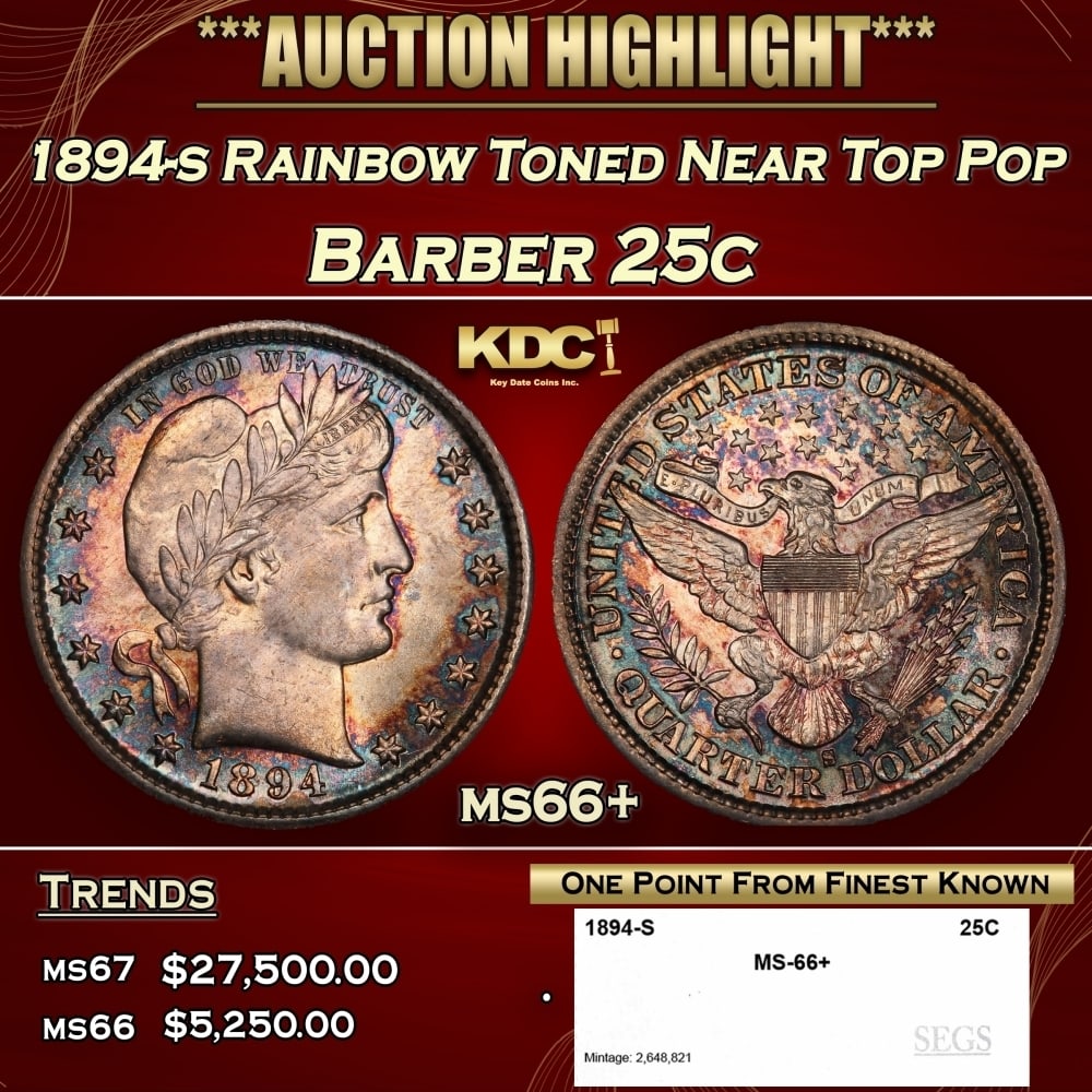 1894-s Barber Quarter Rainbow Toned Near Top Pop 25c ms66+ SEGS: 1894-s Rainbow Toned Near Top Pop Barber Quarter 25c ms66+ SEGS. 0