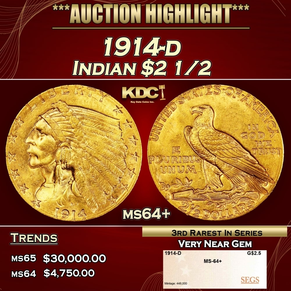 1914-d Gold Indian Quarter Eagle $2 1/2 ms64+ SEGS: 1914-d Gold Indian Quarter Eagle $2 1/2 ms64+ SEGS. Per David Akers Of PCGS "he 1914-D is the third rarest issue of the series but there is more of a difference in rarity between it and the two dates