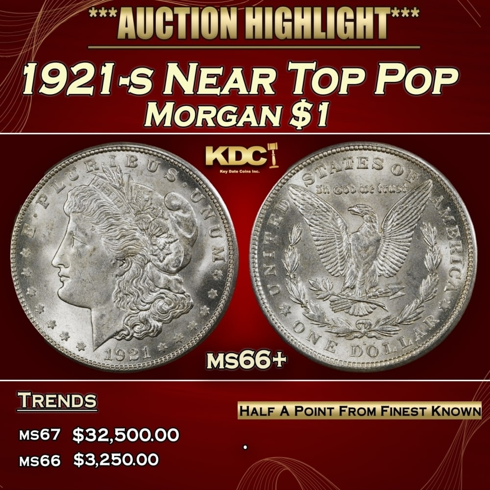 1921-s Morgan Dollar Near Top Pop $1 ms66+ SEGS: 1921-s Near Top Pop Morgan Dollar $1 ms66+ SEGS. 0
