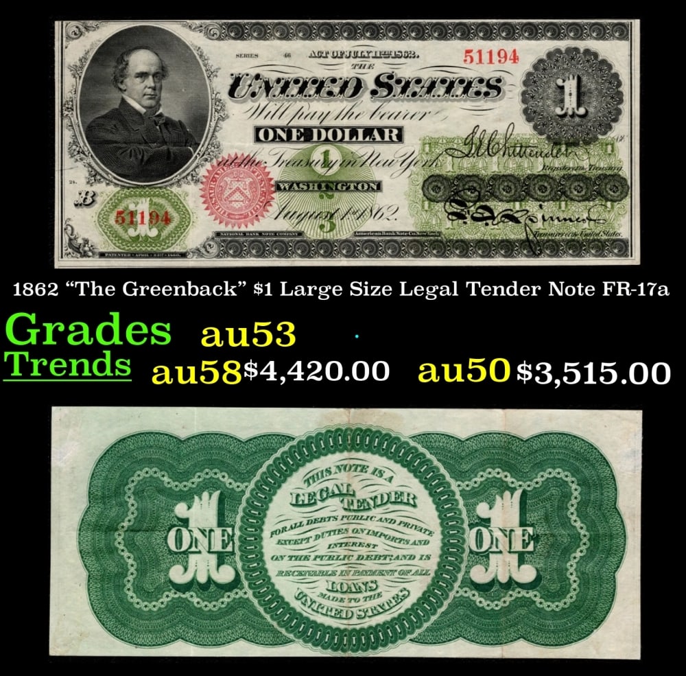 1862 FR-17a $1 Large Size Legal Tender Note Grades Select AU (1 of 3)