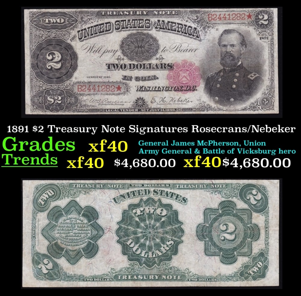 1891 Rosecrans/Nebeker $2 Treasury Note Grades xf: 1891 Rosecrans/Nebeker $2 Treasury Note Grades xf.