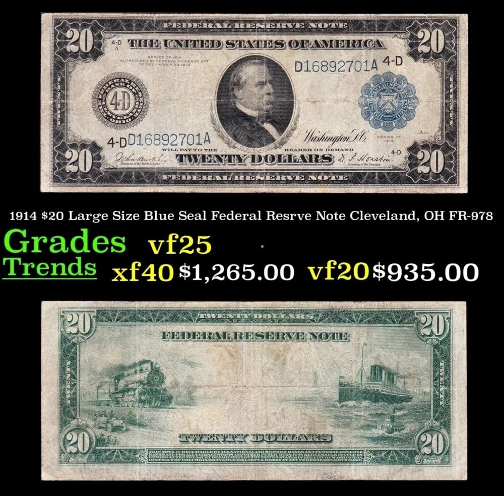1914 $20 Large Size Blue Seal Federal Resrve Note Cleveland, OH Grades vf+ FR-978: 1914 $20 Large Size Blue Seal Federal Resrve Note Cleveland, OH Grades vf+ FR-978. Despite having 1913 written on them, these are actually from the series of 1914, as it says on the right and left han