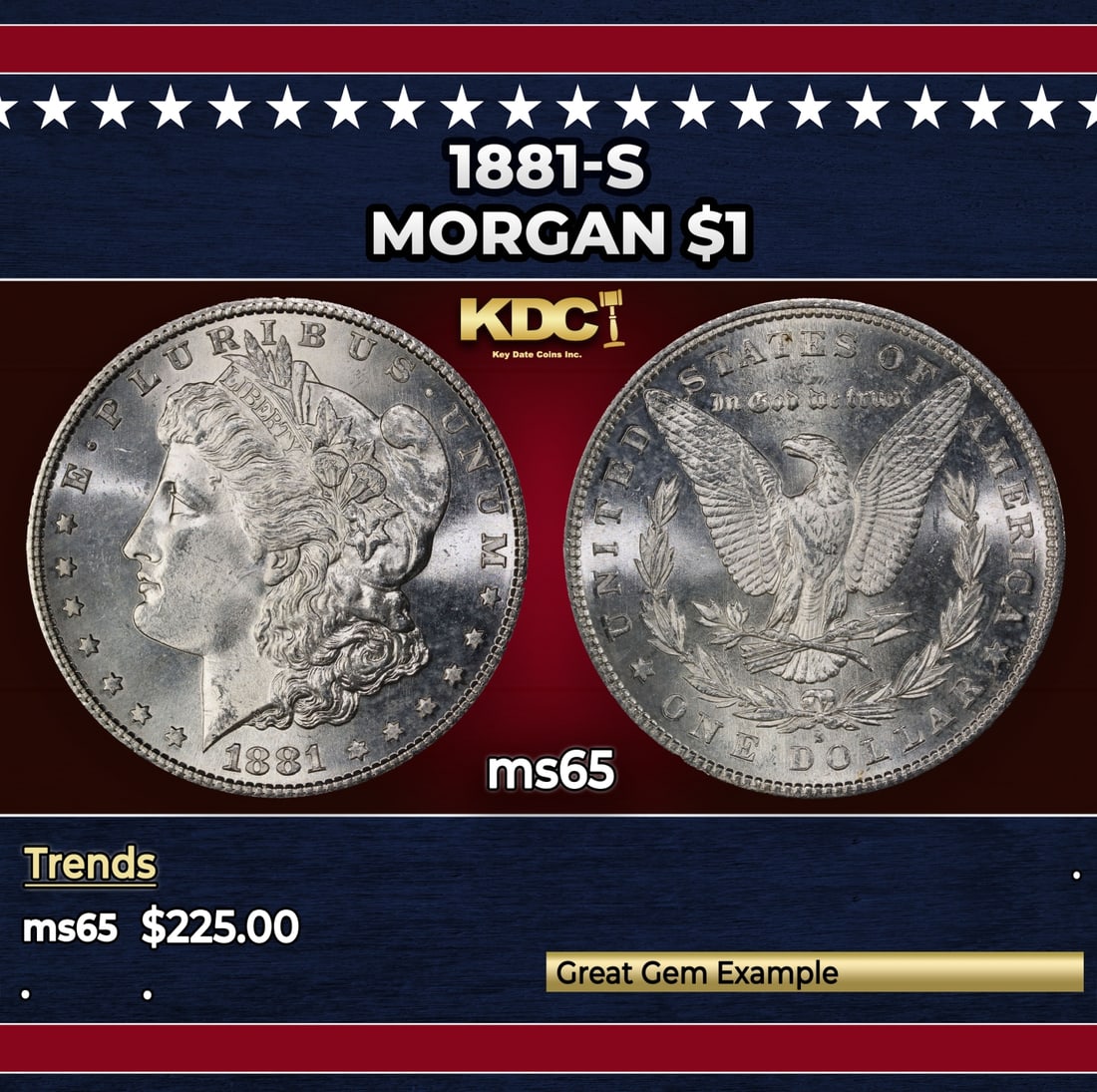 1881-s Morgan Dollar $1 Grades ms65: 1881-s Morgan Dollar $1 Grades ms65. Historic precious metal trends is causing increased spot pricing by the day. On auctions with set openings, we are doing our best to have items priced at their mar