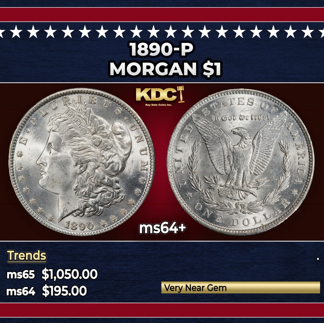 1890-p Morgan Dollar $1 Grades ms64+: 1890-p Morgan Dollar $1 Grades ms64+. Historic precious metal trends is causing increased spot pricing by the day. On auctions with set openings, we are doing our best to have items priced at their ma
