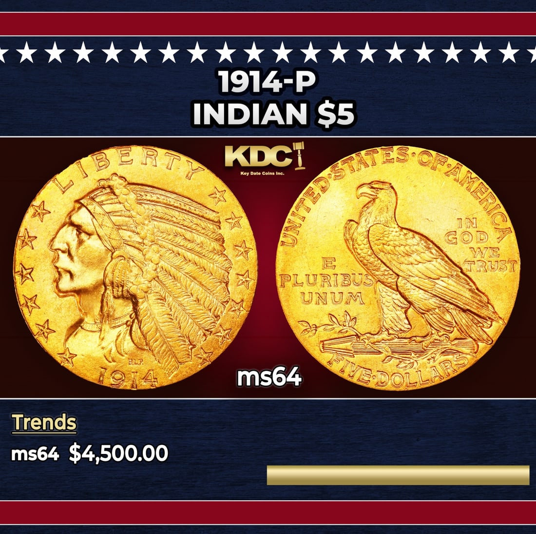 1914-p Gold Indian Half Eagle $5 ms64 USCG: 1914-p Gold Indian Half Eagle $5 ms64 USCG. Historic precious metal trends is causing increased spot pricing by the day. On auctions with set openings, we are doing our best to have items priced at th