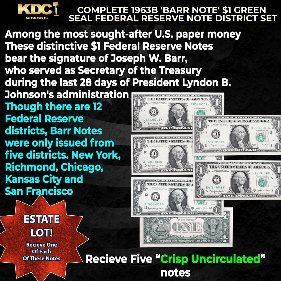 Complete 1963B 'Barr Note' $1 Green Seal Federal Reserve Note District Set, 5 Notes CU: Complete 1963B 'Barr Note' $1 Green Seal Federal Reserve Note District Set, 5 Notes CU. Among the most sought-after U.S. paper money of the late 1960s are the short-lived "Barr" Notes. These distincti