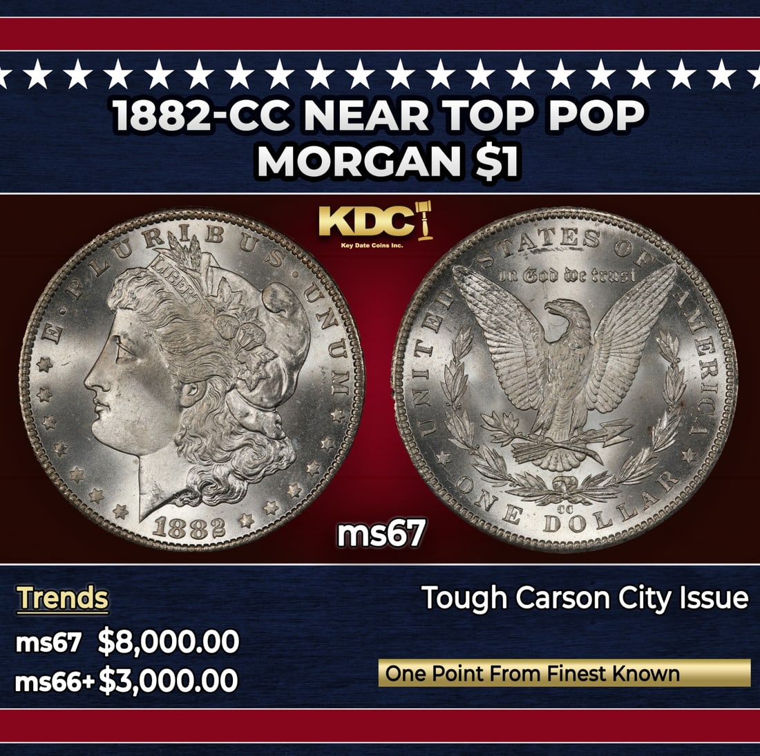 1882-cc Morgan Dollar Near Top Pop $1 ms67 SEGS: 1882-cc Near Top Pop Morgan Dollar $1 ms67 SEGS. Historic precious metal trends is causing increased spot pricing by the day. On auctions with set openings, we are doing our best to have items priced