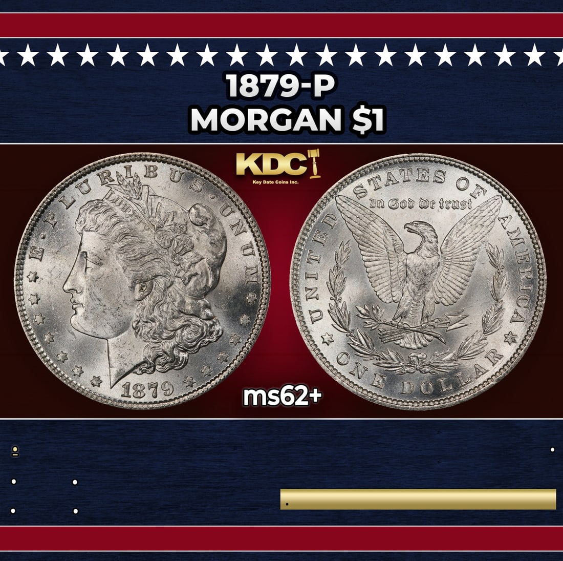 1879-p Morgan Dollar $1 Grades ms62+: 1879-p Morgan Dollar $1 Grades ms62+. Historic precious metal trends is causing increased spot pricing by the day. On auctions with set openings, we are doing our best to have items priced at their ma
