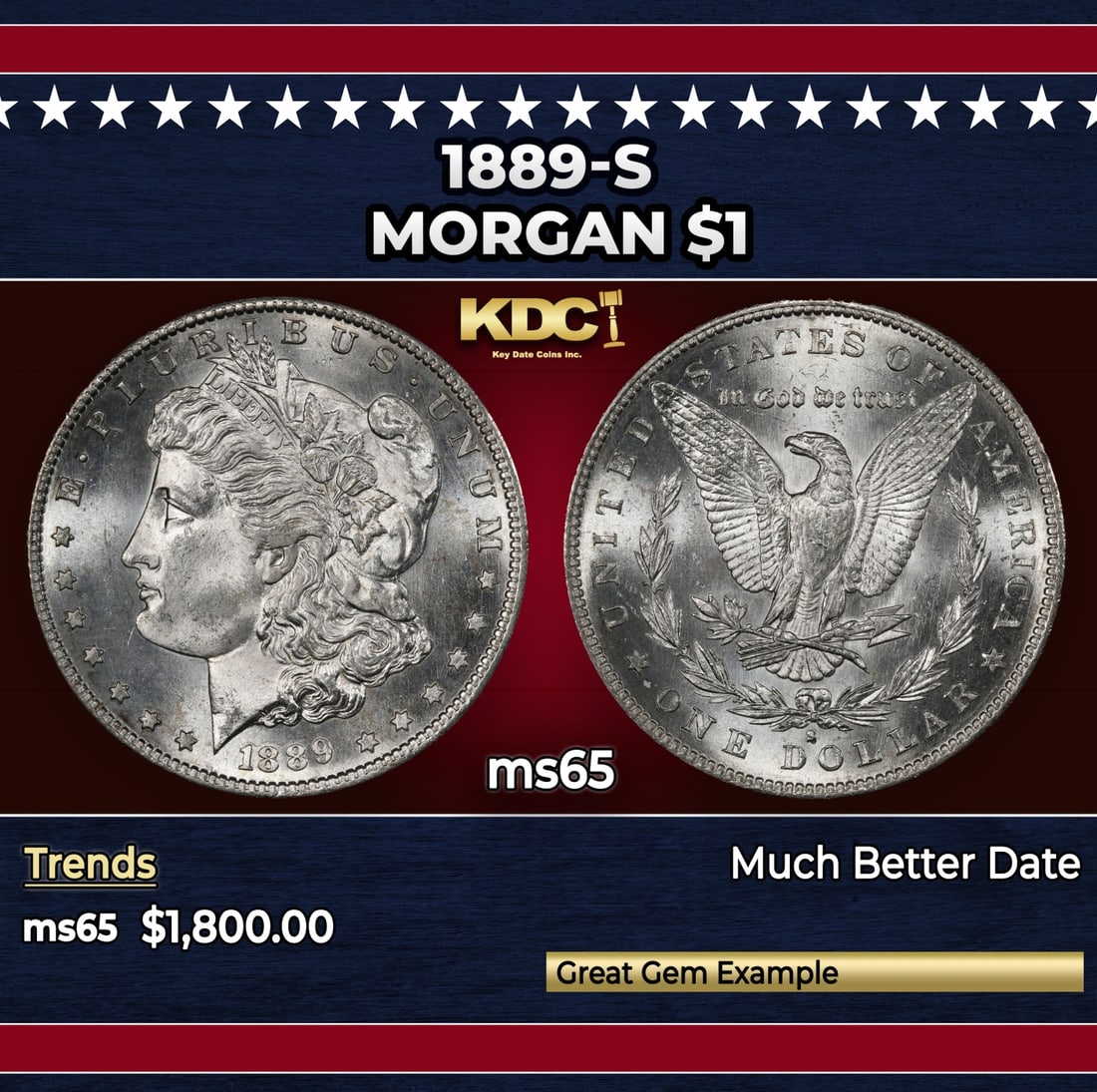1889-s Morgan Dollar $1 ms65 SEGS: 1889-s Morgan Dollar $1 ms65 SEGS. Historic precious metal trends is causing increased spot pricing by the day. On auctions with set openings, we are doing our best to have items priced at their marke