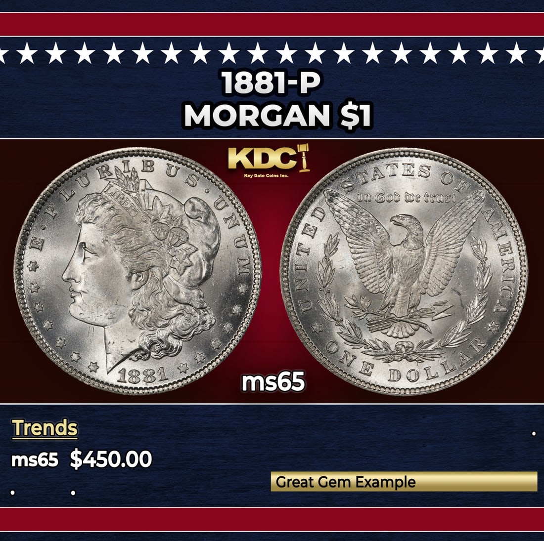 1881-p Morgan Dollar $1 Grades ms65: 1881-p Morgan Dollar $1 Grades ms65. Historic precious metal trends is causing increased spot pricing by the day. On auctions with set openings, we are doing our best to have items priced at their mar