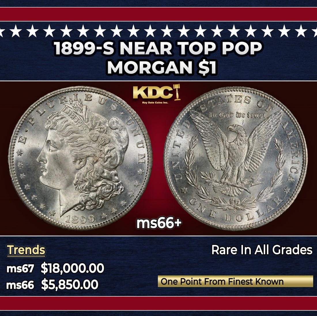 1899-s Morgan Dollar Near Top Pop $1 ms66+ SEGS: 1899-s Near Top Pop Morgan Dollar $1 ms66+ SEGS. Historic precious metal trends is causing increased spot pricing by the day. On auctions with set openings, we are doing our best to have items priced