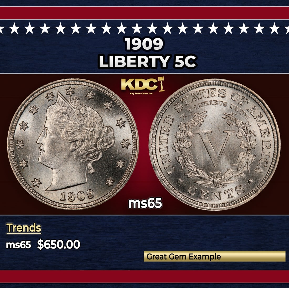 1909 Liberty Nickel 5c Grades ms65: 1909 Liberty Nickel 5c Grades ms65. Historic precious metal trends is causing increased spot pricing by the day. On auctions with set openings, we are doing our best to have items priced at their mark