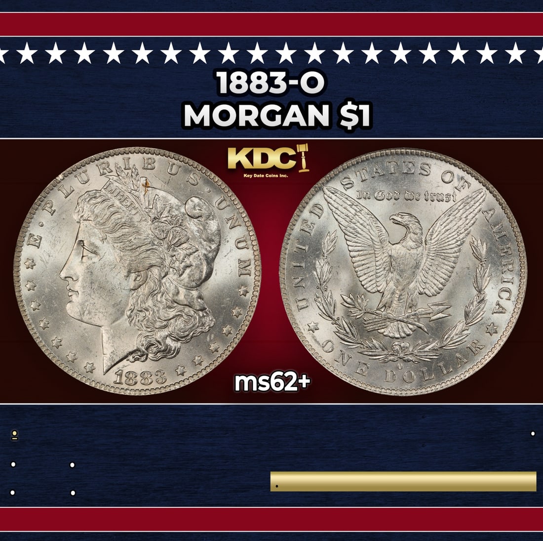 1883-o Morgan Dollar $1 Grades ms62+: 1883-o Morgan Dollar $1 Grades ms62+. Historic precious metal trends is causing increased spot pricing by the day. On auctions with set openings, we are doing our best to have items priced at their ma