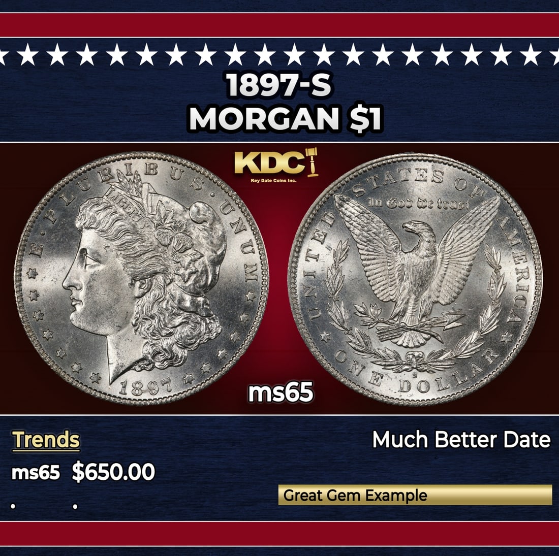 1897-s Morgan Dollar $1 Grades ms65: 1897-s Morgan Dollar $1 Grades ms65. Historic precious metal trends is causing increased spot pricing by the day. On auctions with set openings, we are doing our best to have items priced at their mar