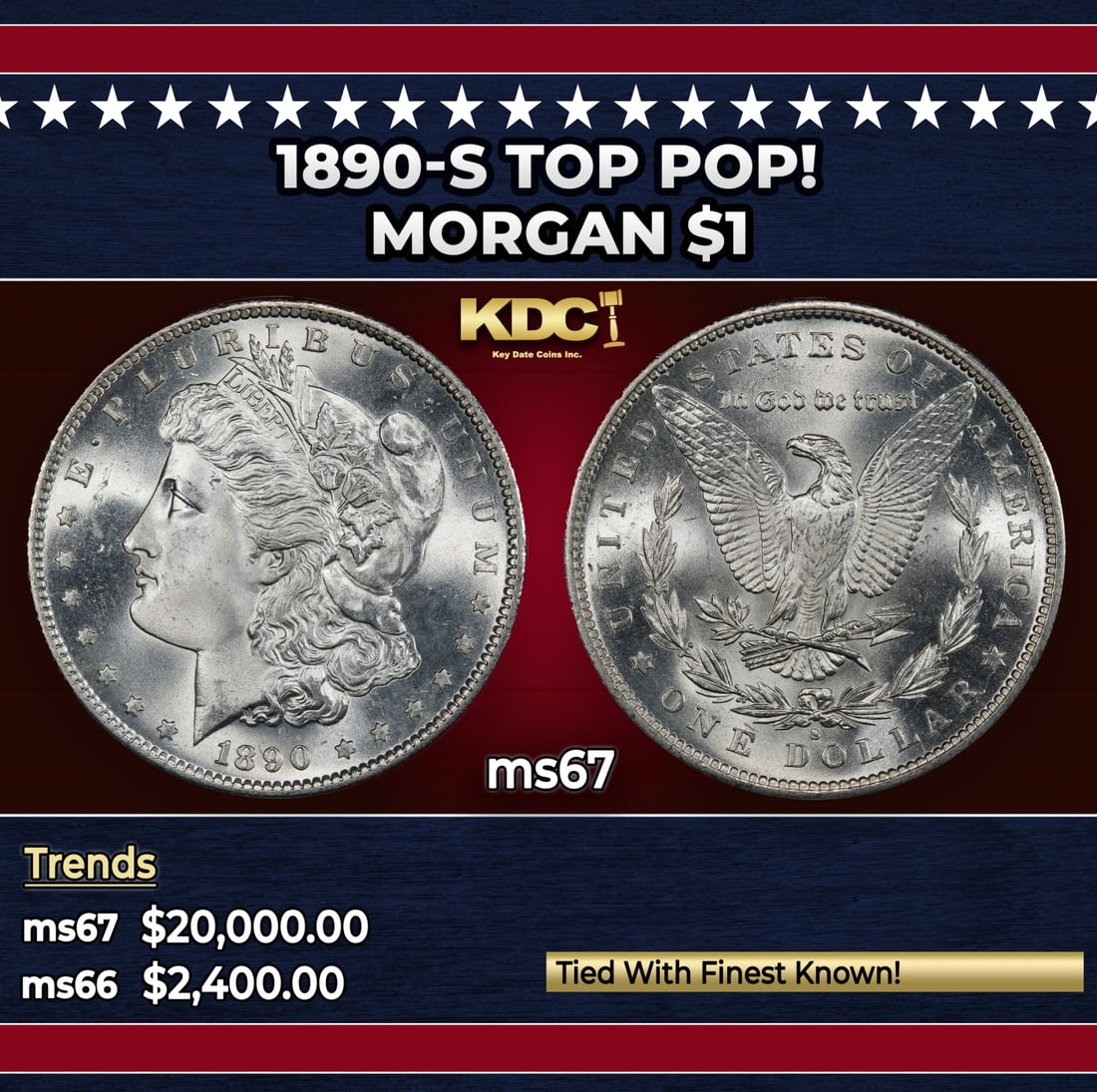 1890-s Morgan Dollar TOP POP! $1 ms67 SEGS: 1890-s TOP POP! Morgan Dollar $1 ms67 SEGS. Historic precious metal trends is causing increased spot pricing by the day. On auctions with set openings, we are doing our best to have items priced at th