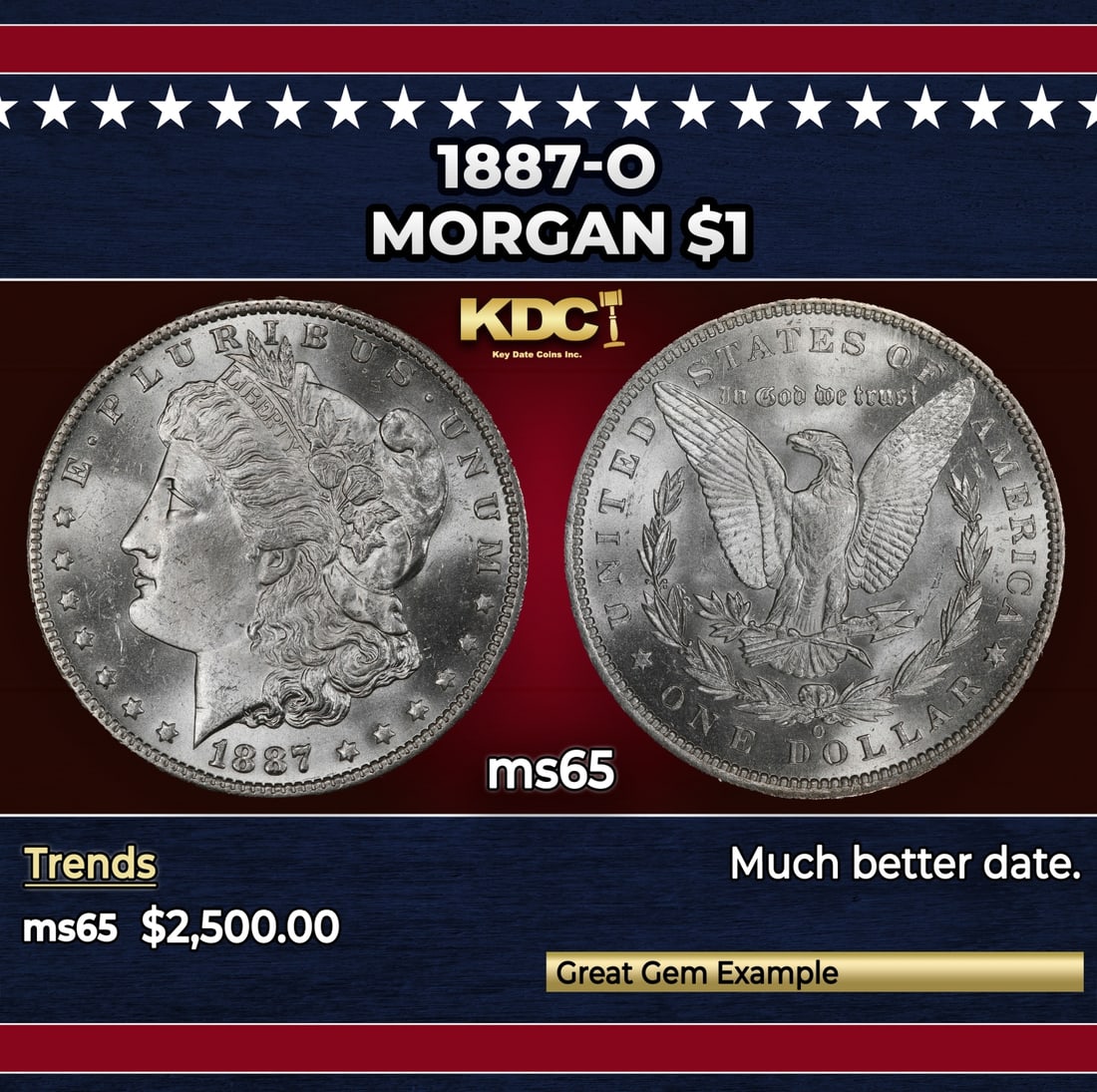 1887-o Morgan Dollar $1 ms65 SEGS: 1887-o Morgan Dollar $1 ms65 SEGS. Historic precious metal trends is causing increased spot pricing by the day. On auctions with set openings, we are doing our best to have items priced at their marke