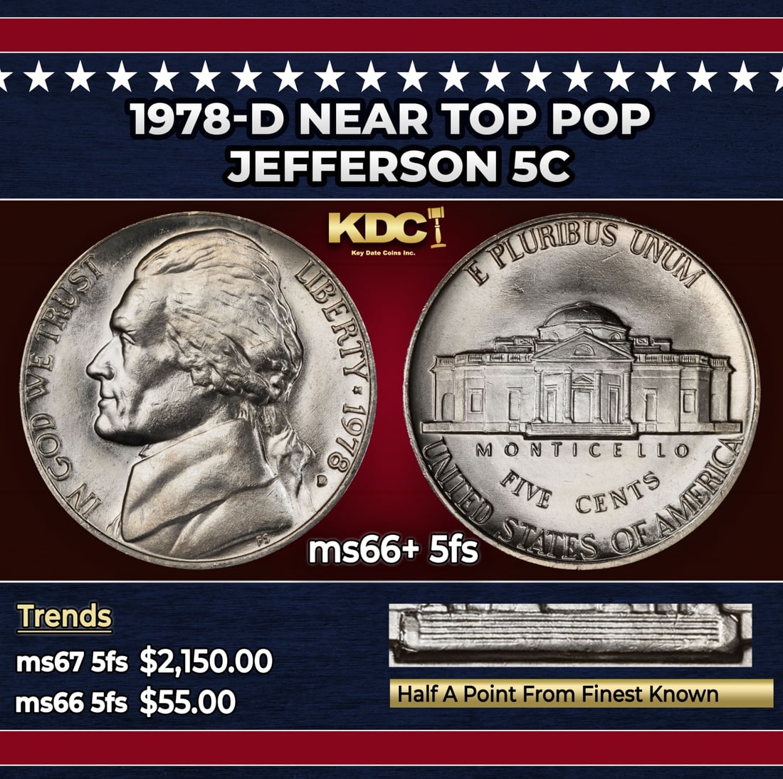 1978-d Jefferson Nickel Near Top Pop 5c ms66+ 5fs SEGS: 1978-d Near Top Pop Jefferson Nickel 5c ms66+ 5fs SEGS. Historic precious metal trends is causing increased spot pricing by the day. On auctions with set openings, we are doing our best to have items