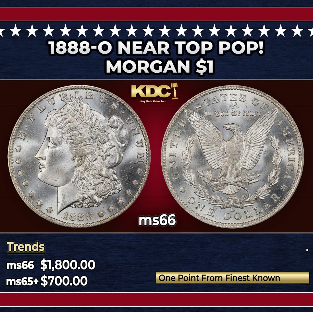 1888-o Morgan Dollar Near Top Pop! $1 ms66 SEGS: 1888-o Near Top Pop! Morgan Dollar $1 ms66 SEGS. Historic precious metal trends is causing increased spot pricing by the day. On auctions with set openings, we are doing our best to have items priced