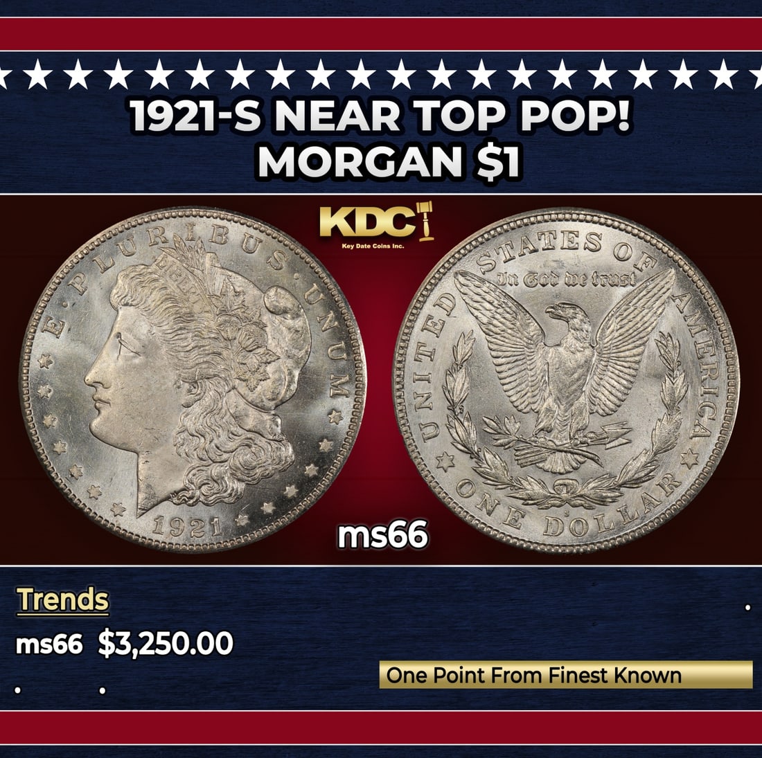 1921-s Morgan Dollar Near Top Pop! $1 ms66 SEGS: 1921-s Near Top Pop! Morgan Dollar $1 ms66 SEGS. Historic precious metal trends is causing increased spot pricing by the day. On auctions with set openings, we are doing our best to have items priced