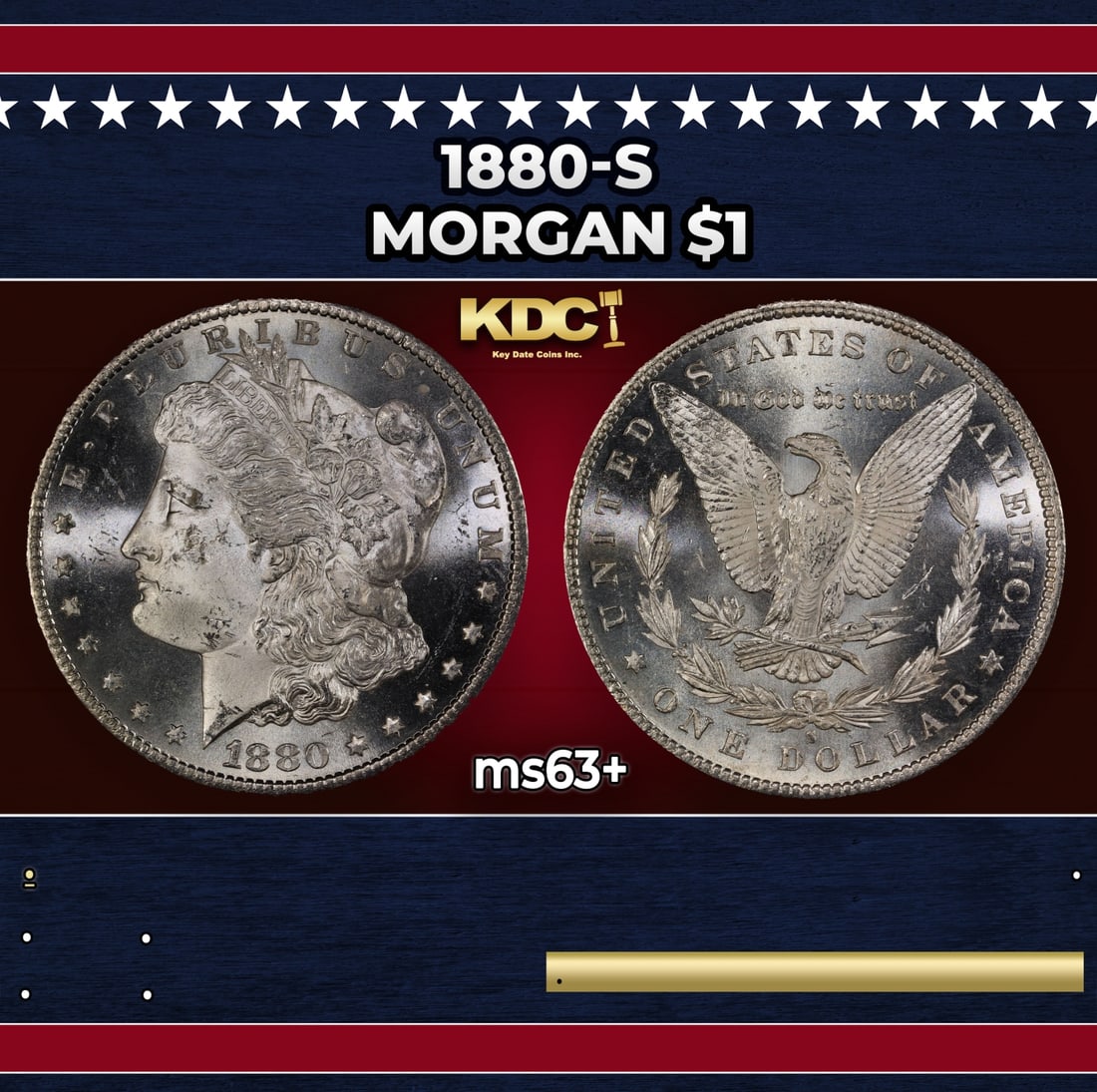 1880-s Morgan Dollar $1 Grades ms63+: 1880-s Morgan Dollar $1 Grades ms63+. Historic precious metal trends is causing increased spot pricing by the day. On auctions with set openings, we are doing our best to have items priced at their ma