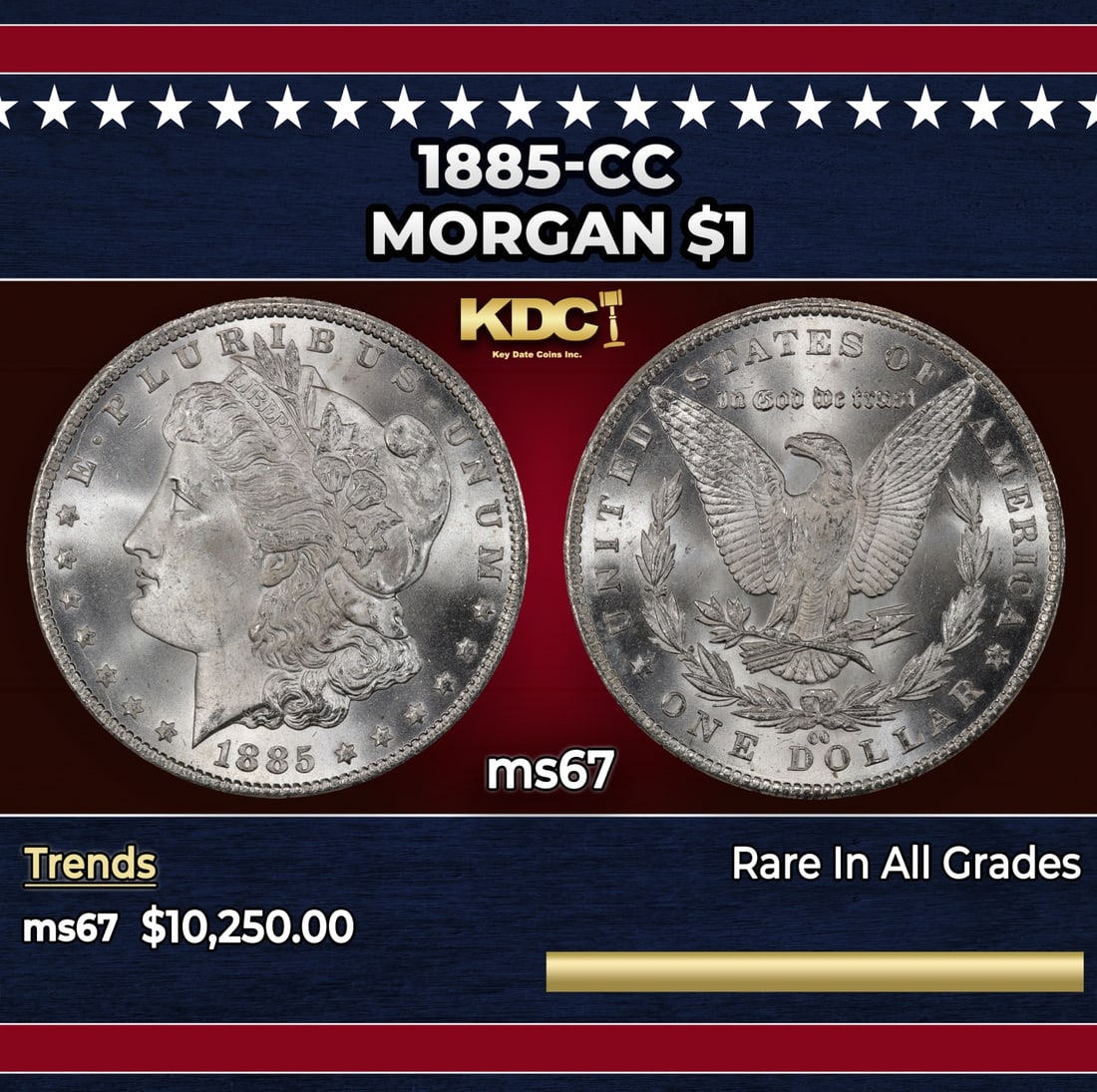1885-cc Morgan Dollar $1 ms67 SEGS: 1885-cc Morgan Dollar $1 ms67 SEGS. Historic precious metal trends is causing increased spot pricing by the day. On auctions with set openings, we are doing our best to have items priced at their mark