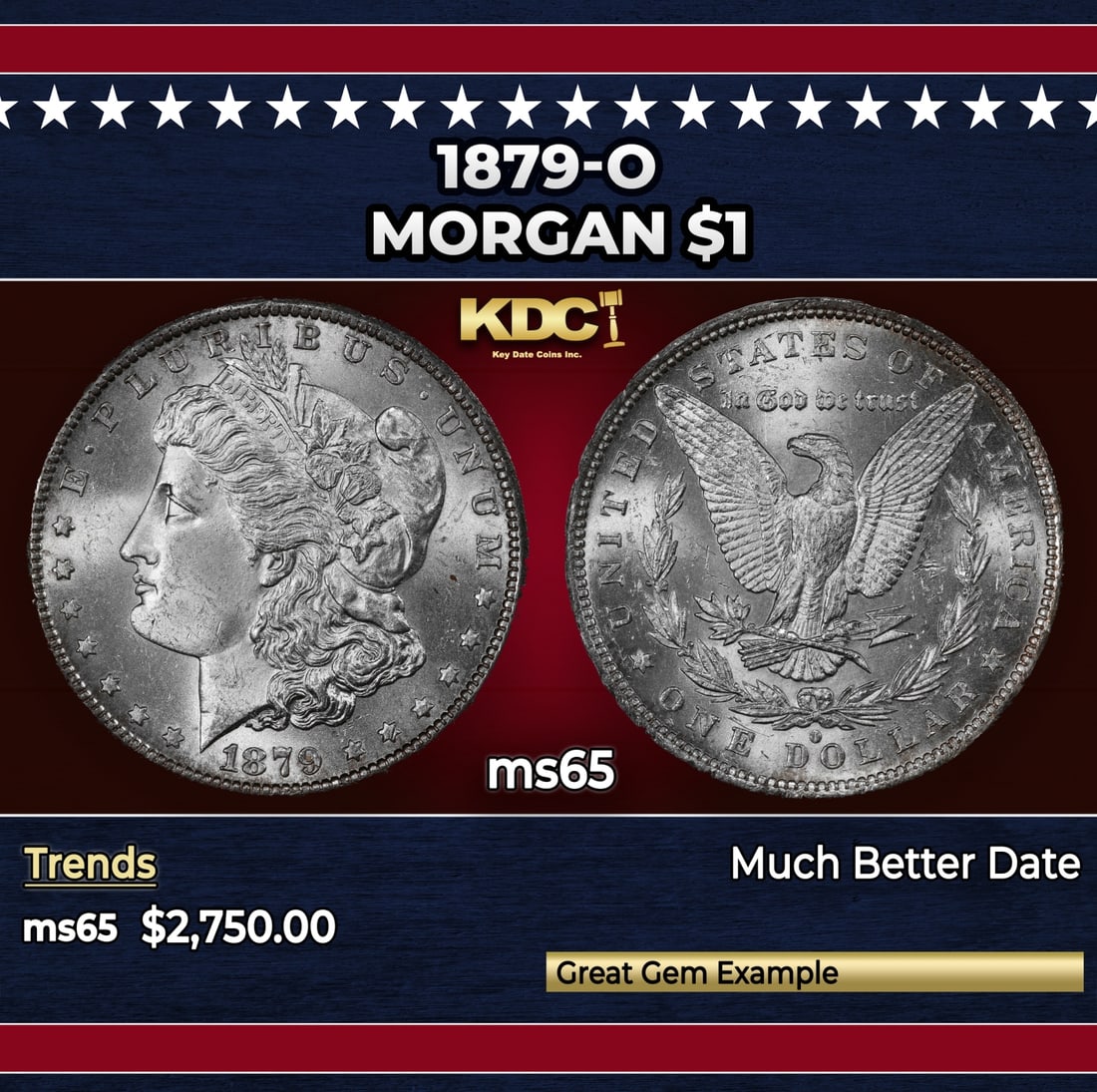 1879-o Morgan Dollar $1 ms65 SEGS: 1879-o Morgan Dollar $1 ms65 SEGS. Historic precious metal trends is causing increased spot pricing by the day. On auctions with set openings, we are doing our best to have items priced at their marke