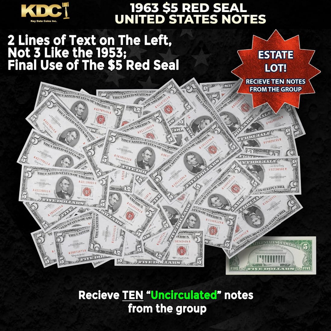 10x 1963 $5 Red Seal United States Note Grades CU: 10x 1963 $5 Red Seal United States Note Grades CU. Each 1963 five dollar red seal bill has serial number written in red ink. There is a red seal on the right hand side of the bill. All 1963 red seals