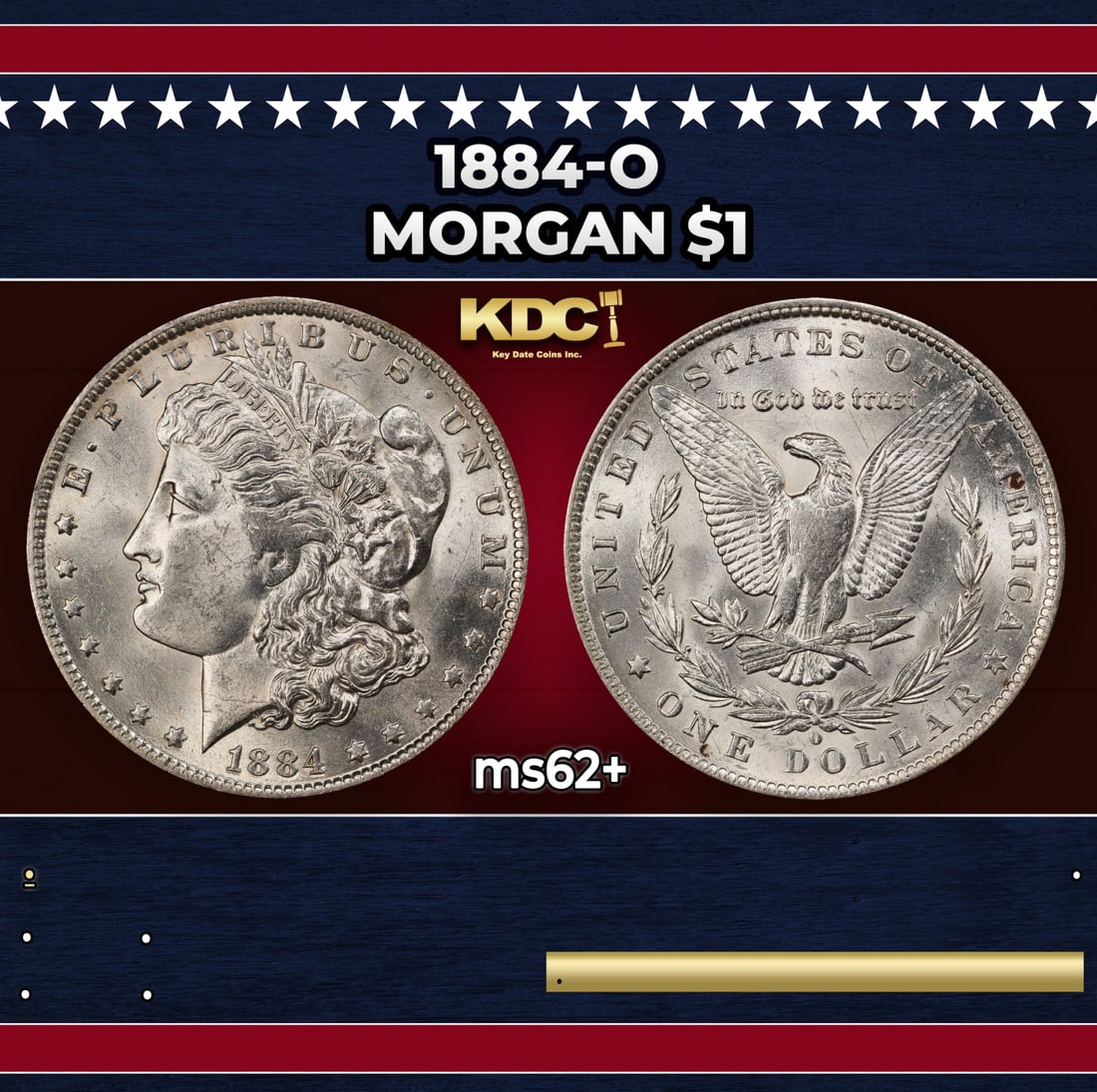1884-o Morgan Dollar $1 Grades ms62+: 1884-o Morgan Dollar $1 Grades ms62+. Historic precious metal trends is causing increased spot pricing by the day. On auctions with set openings, we are doing our best to have items priced at their ma