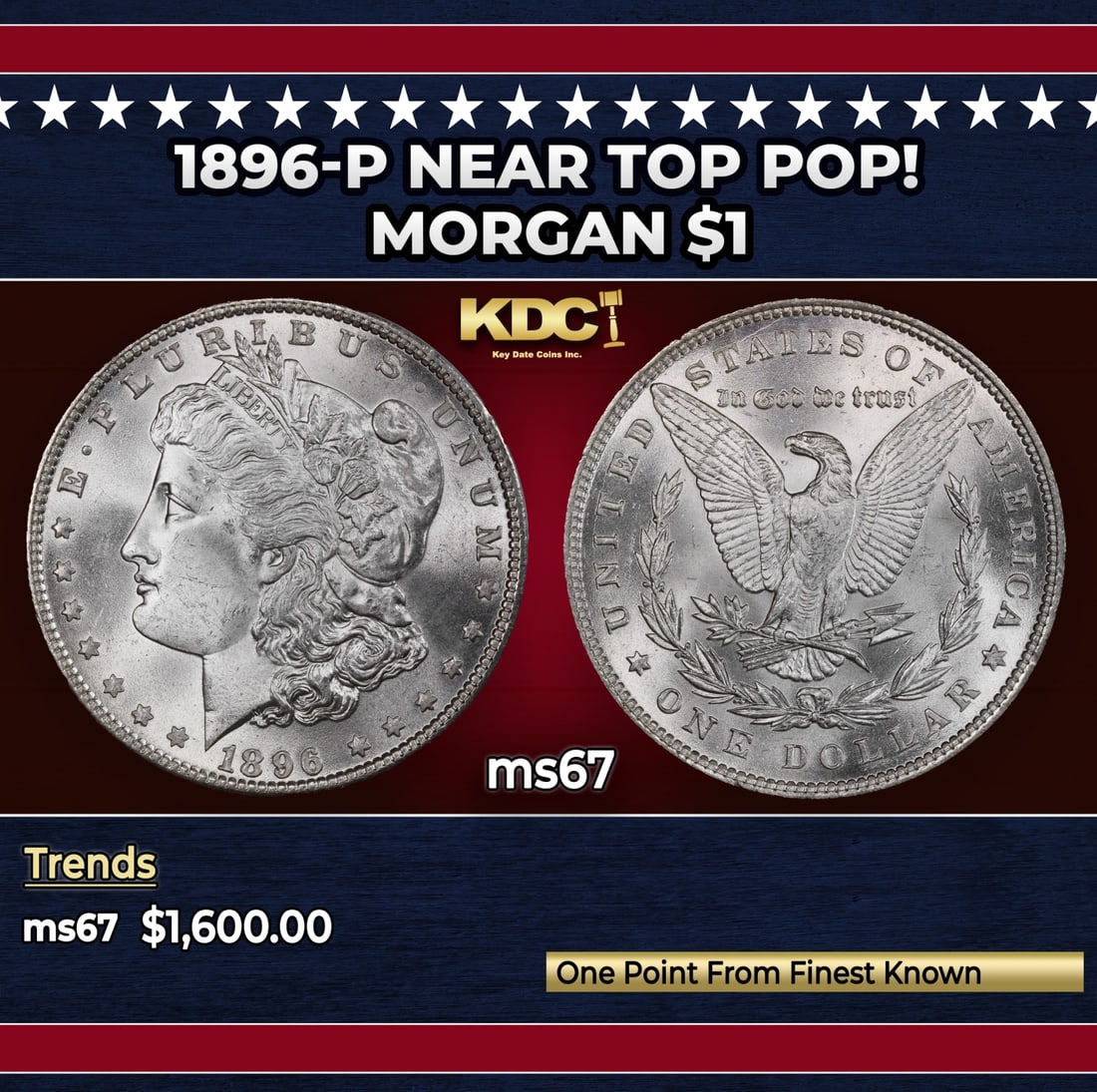 1896-p Morgan Dollar Near Top Pop! $1 ms67 SEGS: 1896-p Near Top Pop! Morgan Dollar $1 ms67 SEGS. Historic precious metal trends is causing increased spot pricing by the day. On auctions with set openings, we are doing our best to have items priced