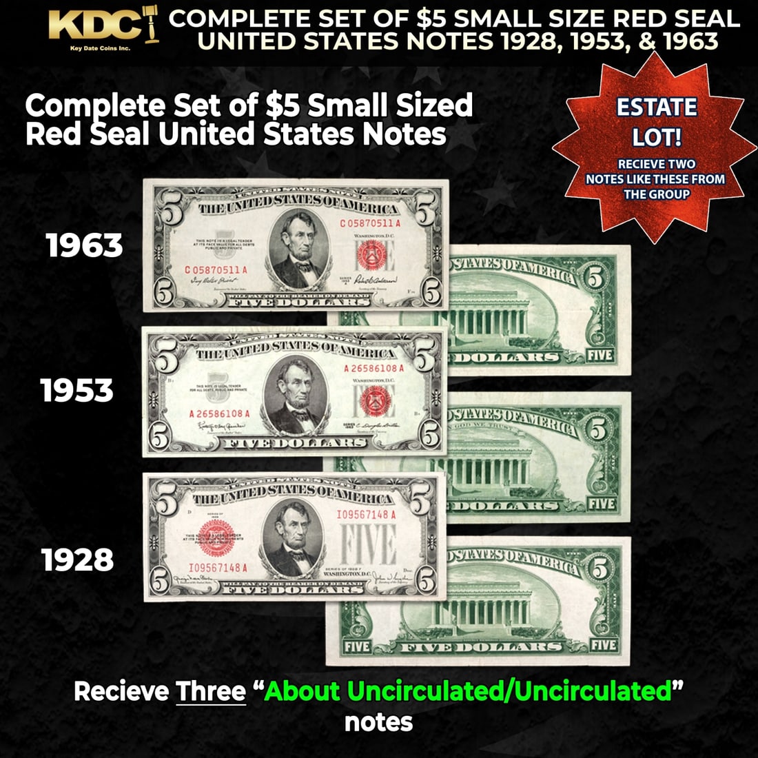Complete Set of $5 Small Size Red Seal United States Notes 1928, 1953 & 1963 AU/CU: Complete Set of $5 Small Size Red Seal United States Notes 1928, 1953 & 1963 AU/CU. Historic precious metal trends is causing increased spot pricing by the day. On auctions with set openings, we are d