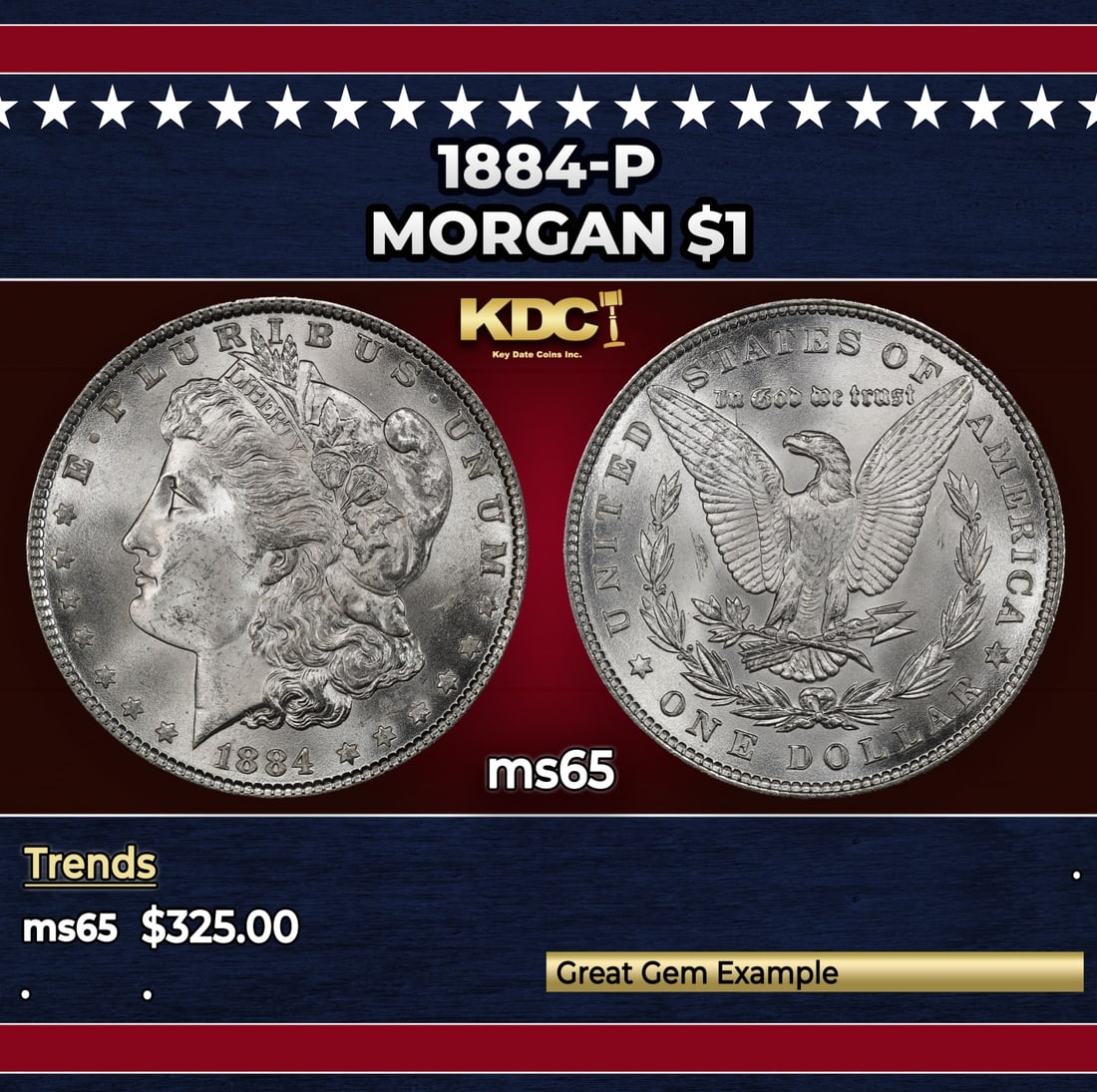 1884-p Morgan Dollar $1 Grades ms65: 1884-p Morgan Dollar $1 Grades ms65. Historic precious metal trends is causing increased spot pricing by the day. On auctions with set openings, we are doing our best to have items priced at their mar
