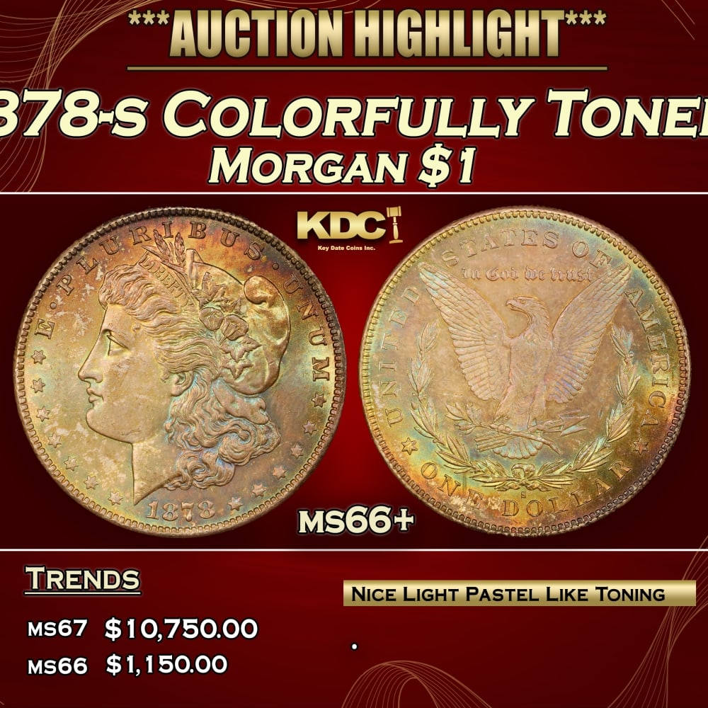1878-s Morgan Dollar Colorfully Toned $1 ms66+ SEGS: 1878-s Colorfully Toned Morgan Dollar $1 ms66+ SEGS. Slightly better date. First year of issue. 0