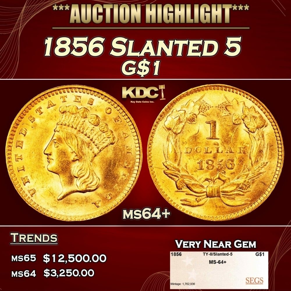 1856 Slanted 5 Gold Dollar $1 ms64+ SEGS: 1856 Slanted 5 Gold Dollar $1 ms64+ SEGS. 0