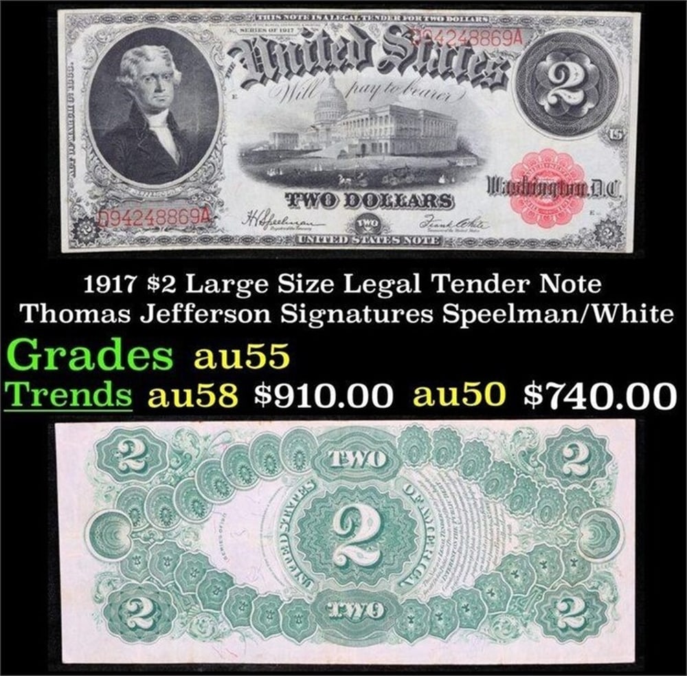1917 $2 Large Size Legal Tender Note Thomas Jefferson Grades Choice AU Signatures Speelman/White: 1917 $2 Large Size Legal Tender Note Thomas Jefferson Grades Choice AU Signatures Speelman/White. FR-60 This 1917 $2 Jefferson Legal Tender Currency Note is only the second two dollar bill in history.
