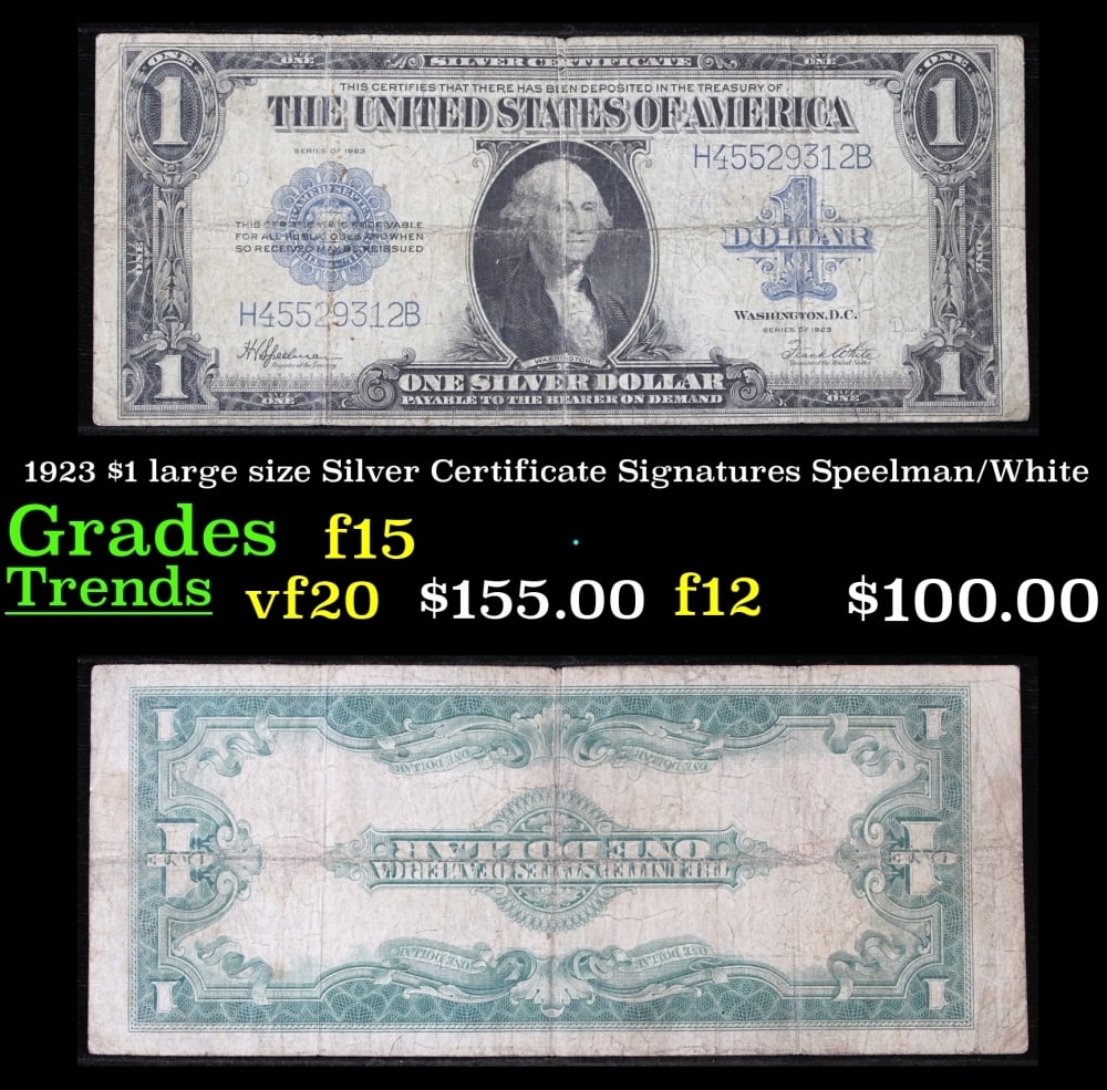 1923 $1 large size Silver Certificate Grades f+ Signatures Speelman/White: 1923 $1 large size Silver Certificate Grades f+ Signatures Speelman/White. Fr-237 The term “horse blanket” gets used a lot when talking about large size currency. It is most frequently used to