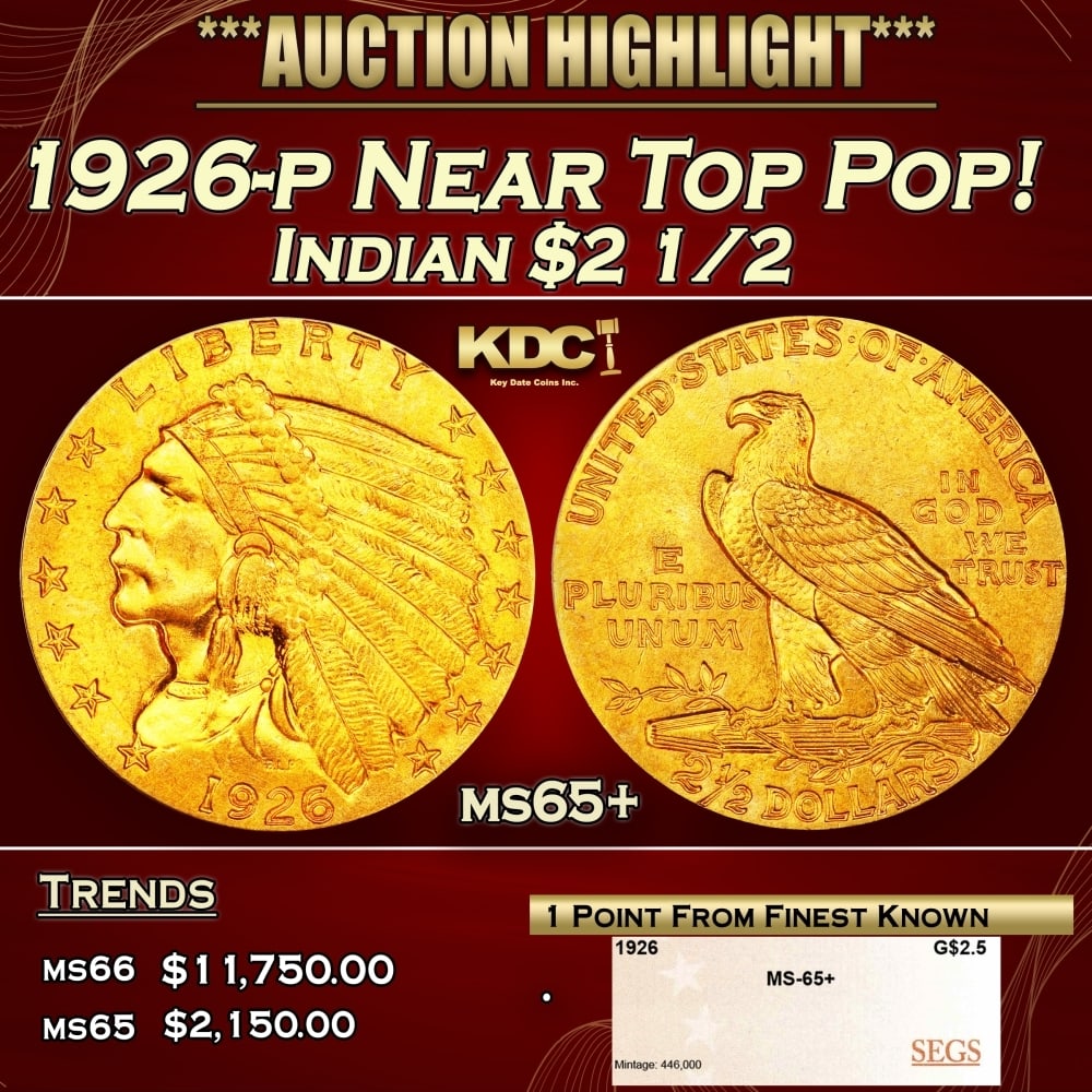 1926-p Gold Indian Quarter Eagle Near Top Pop! $2 1/2 ms65+ SEGS: 1926-p Near Top Pop! Gold Indian Quarter Eagle $2 1/2 ms65+ SEGS. The 1926 is the most consistently well produced and sharply defined circulation strike Indian quarter eagle, and the present example d