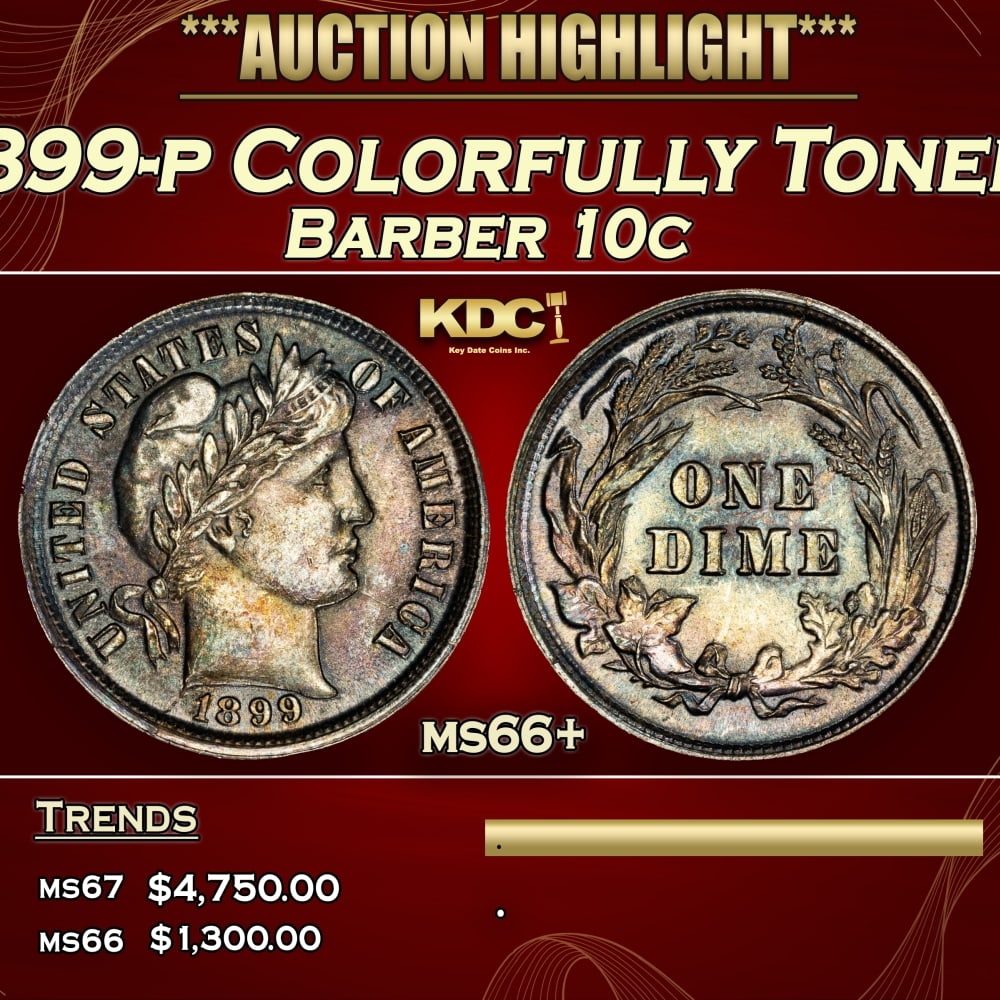 1899-p Barber Dime Colorfully Toned 10c ms66+ SEGS: 1899-p Colorfully Toned Barber Dime 10c ms66+ SEGS. 0