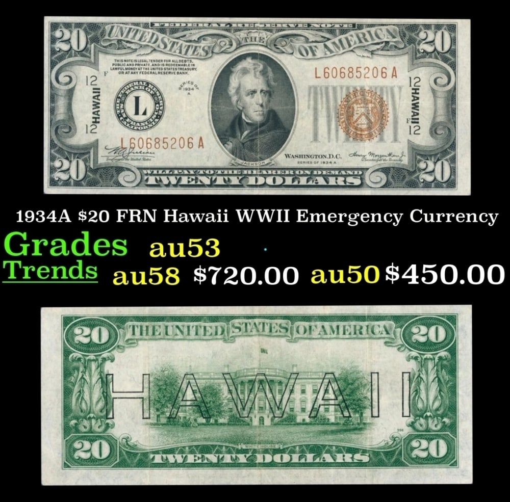 1934A $20 FRN Hawaii WWII Emergency Currency Grades Select AU: 1934A $20 FRN Hawaii WWII Emergency Currency Grades Select AU. FR-2305 out of 65 Million Hawaii Notes Printed Only about 16% were $20 Hawaii's. It was the darkest days of World War II, just after Pear