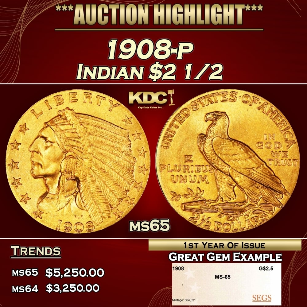 1908-p Gold Indian Quarter Eagle $2 1/2 ms65 SEGS: 1908-p Gold Indian Quarter Eagle $2 1/2 ms65 SEGS. Historic precious metal trends is causing increased spot pricing by the day. On auctions with set openings, we are doing our best to have items price