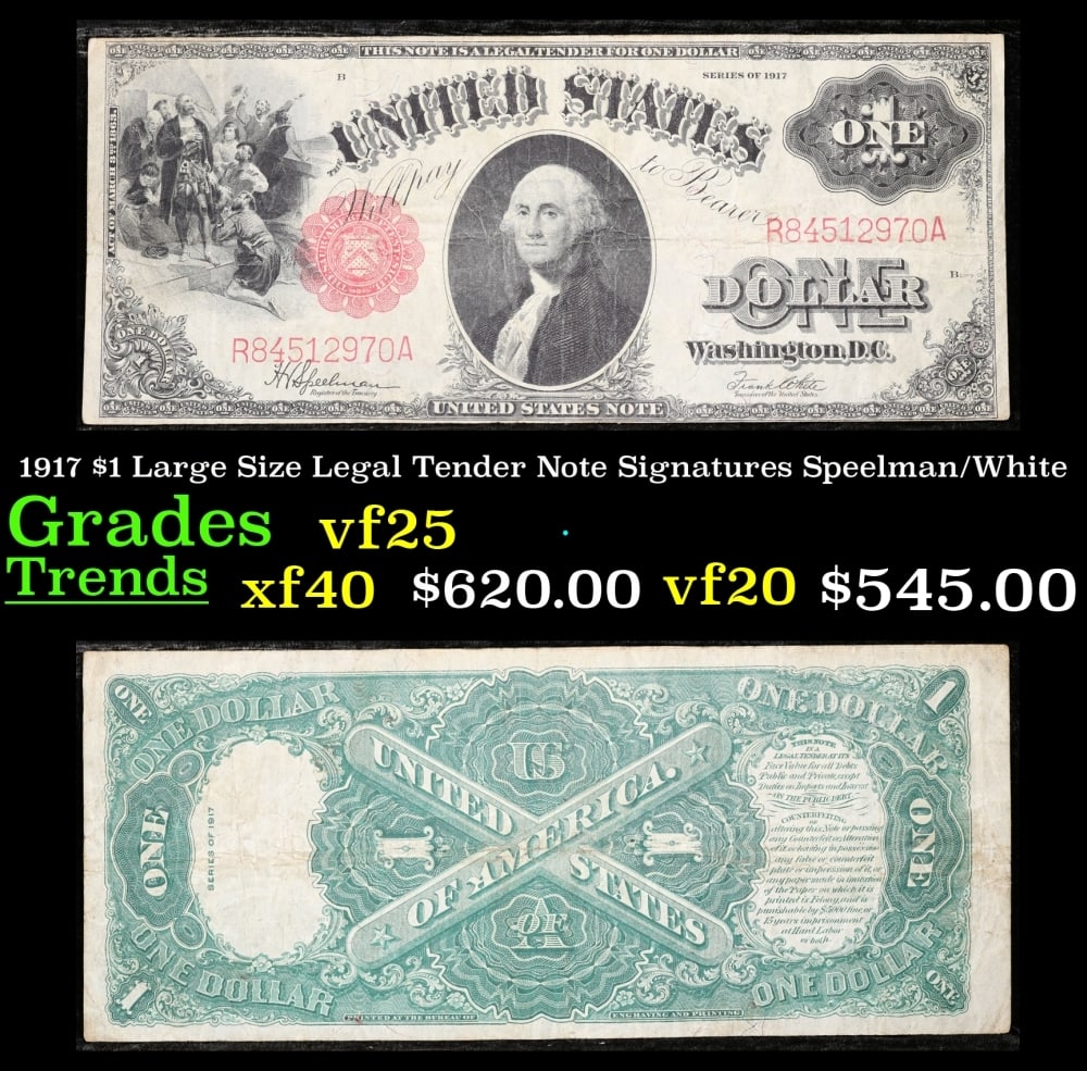 1917 $1 Large Size Legal Tender Note Grades vf+ Signatures Speelman/White: 1917 $1 Large Size Legal Tender Note Grades vf+ Signatures Speelman/White. FR-39 This 1917 $1 note is the last large-sized legal tender bank note ever issued. It's referred to as a "Horseblanket Note,