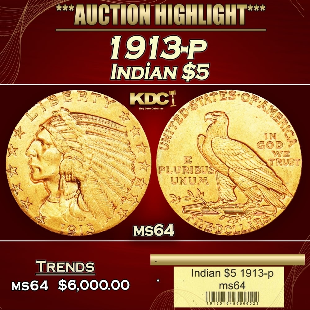 1913-p Gold Indian Half Eagle $5 ms64 USCG: 1913-p Gold Indian Half Eagle $5 ms64 USCG. Historic precious metal trends is causing increased spot pricing by the day. On auctions with set openings, we are doing our best to have items priced at th