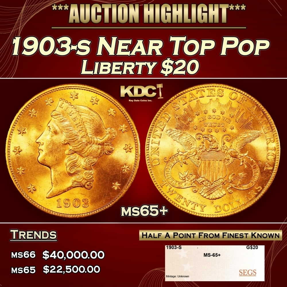 1903-s Gold Liberty Double Eagle Near Top Pop $20 ms65+ SEGS: 1903-s Near Top Pop Gold Liberty Double Eagle $20 ms65+ SEGS. 0