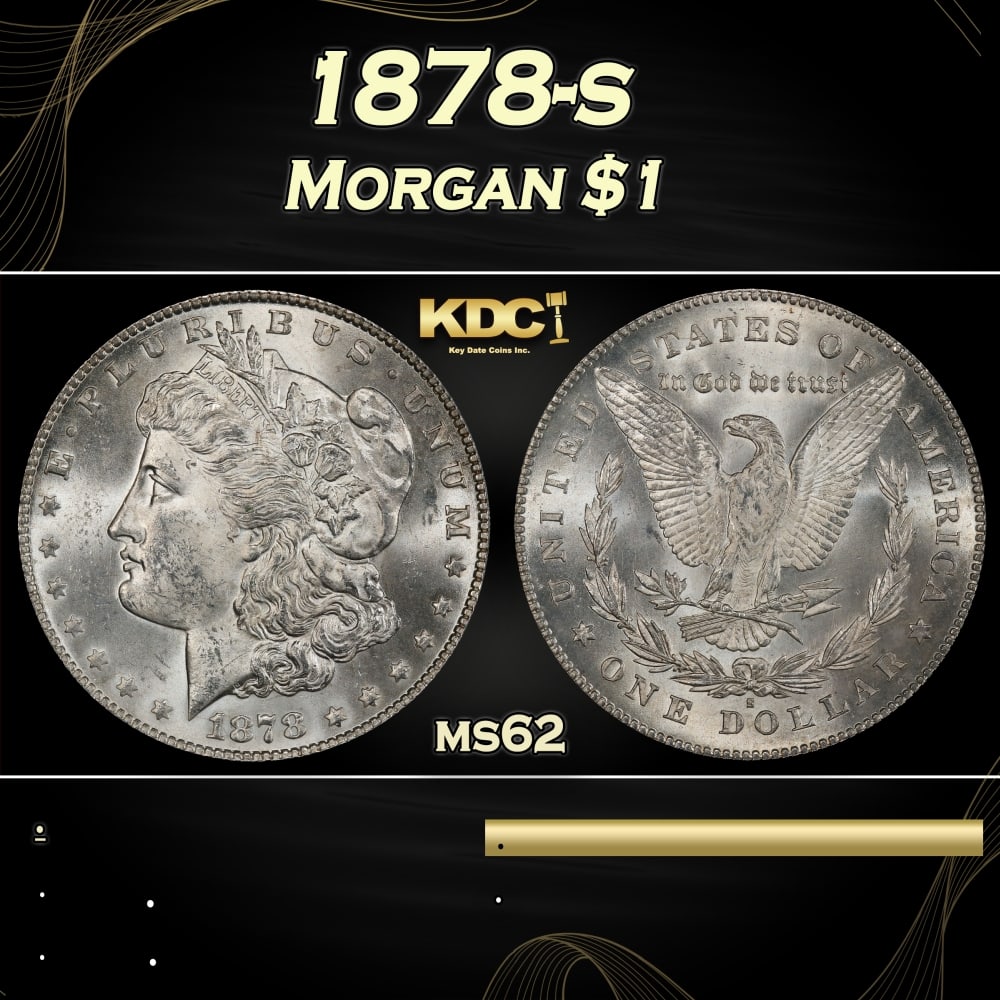1878-s Morgan Dollar $1 Grades ms62: 1878-s Morgan Dollar $1 Grades ms62. Slightly better date. First year of issue. 0