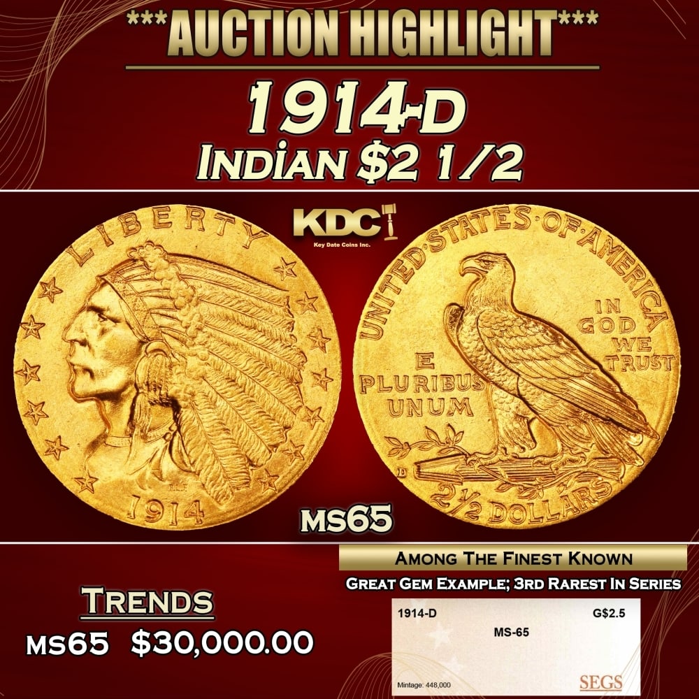 1914-d Gold Indian Quarter Eagle $2 1/2 ms65 SEGS: 1914-d Gold Indian Quarter Eagle $2 1/2 ms65 SEGS. Per David Akers Of PCGS "he 1914-D is the third rarest issue of the series but there is more of a difference in rarity between it and the two dates a