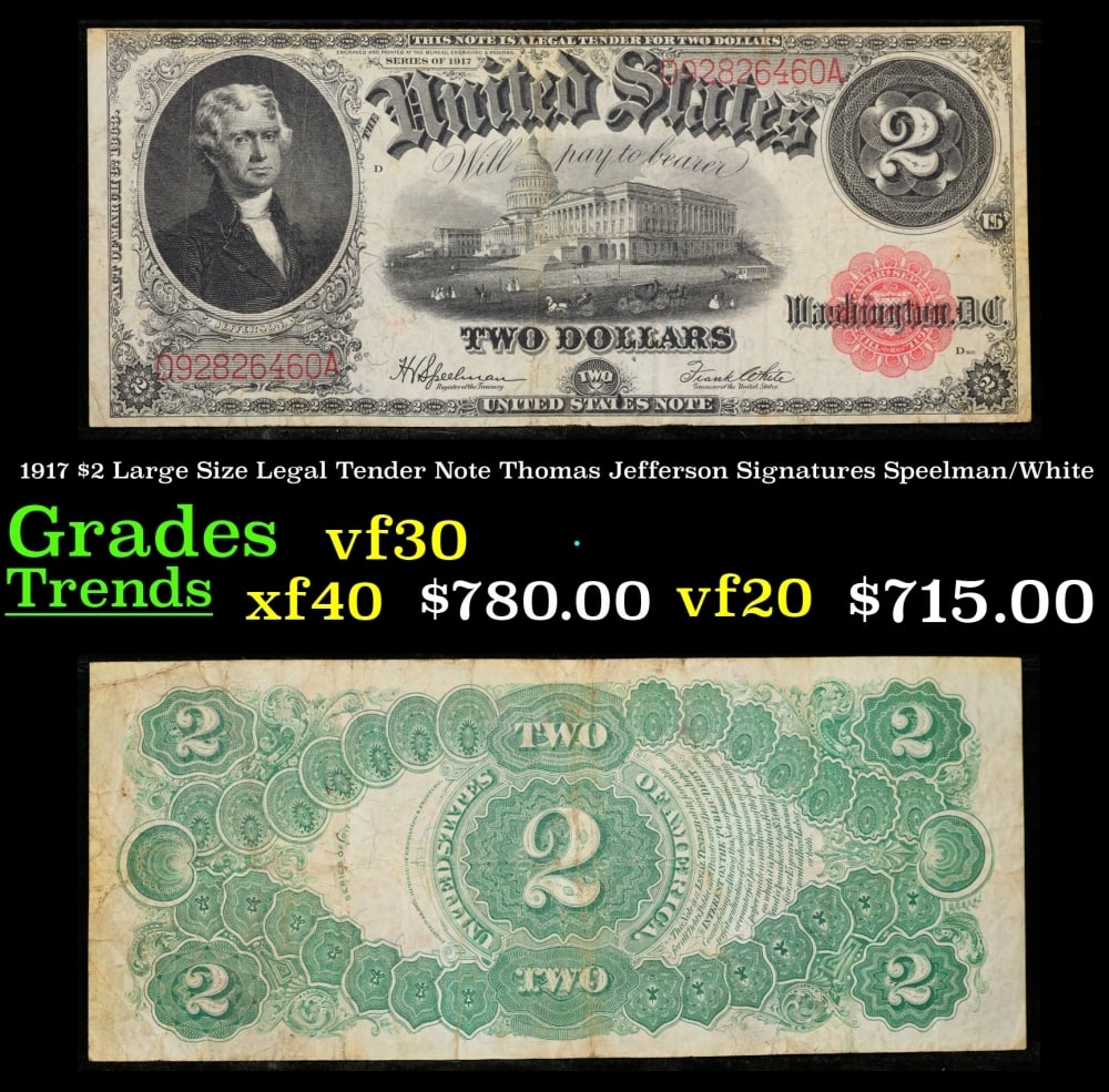 1917 $2 Large Size Legal Tender Note Thomas Jefferson Grades vf++ Signatures Speelman/White: 1917 $2 Large Size Legal Tender Note Thomas Jefferson Grades vf++ Signatures Speelman/White. FR-60 This 1917 $2 Jefferson Legal Tender Currency Note is only the second two dollar bill in history. It s