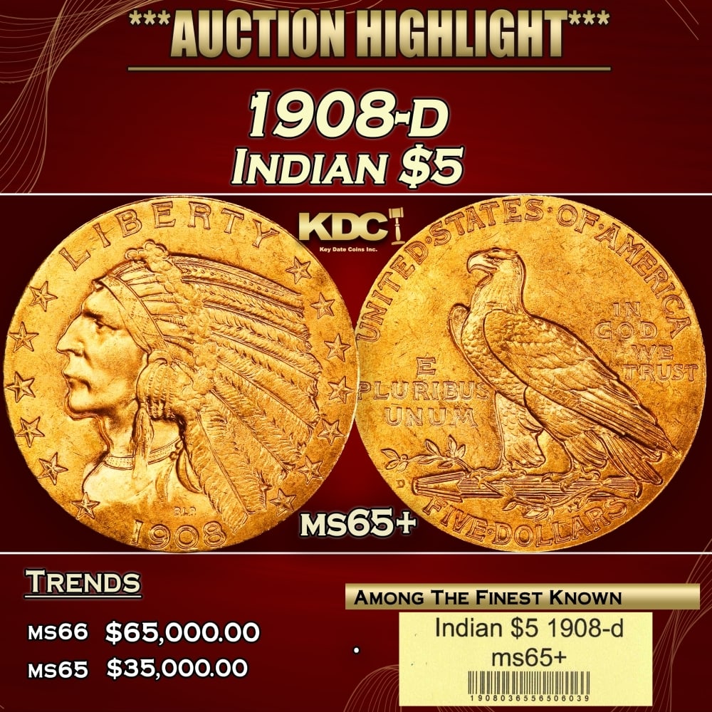 1908-d Gold Indian Half Eagle $5 ms65+ USCG: 1908-d Gold Indian Half Eagle $5 ms65+ USCG. Historic precious metal trends is causing increased spot pricing by the day. On auctions with set openings, we are doing our best to have items priced at t