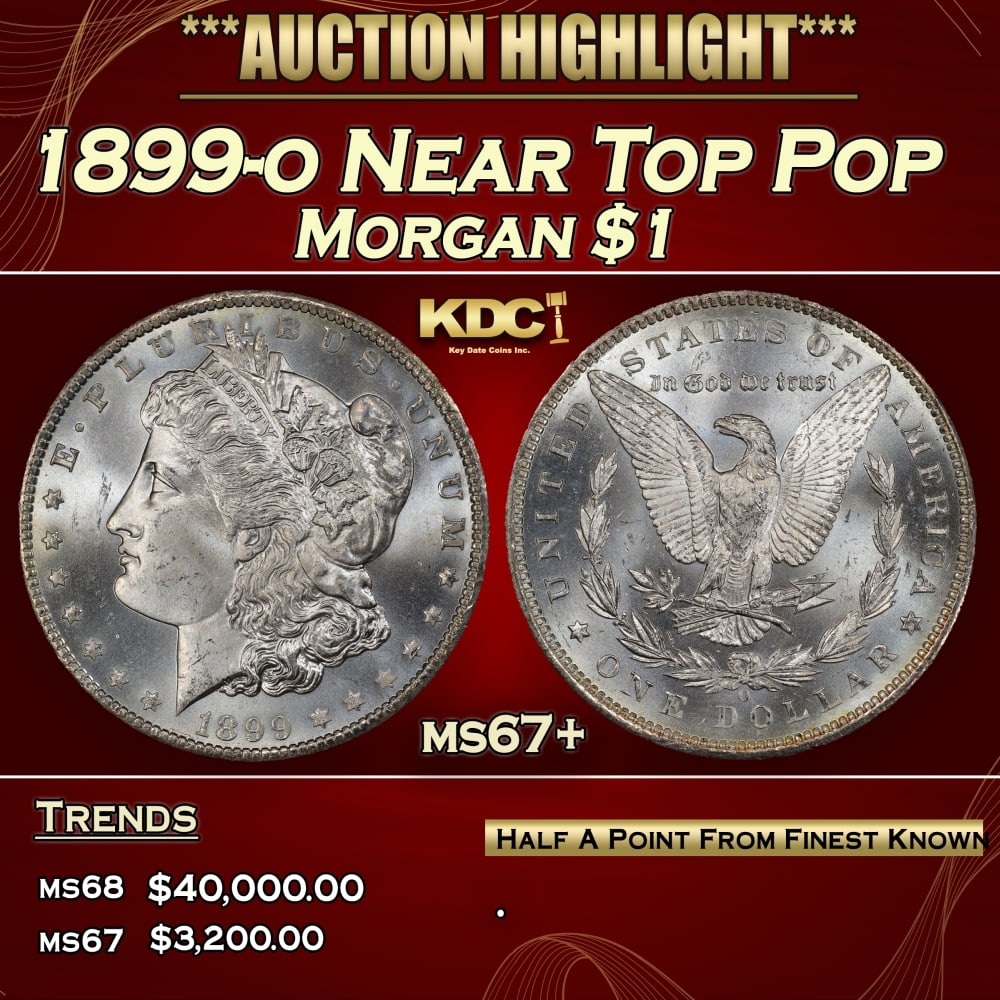 1899-o Morgan Dollar Near Top Pop $1 ms67+ SEGS (1 of 4)