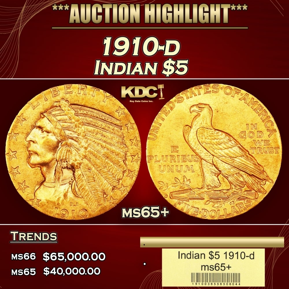 1910-d Gold Indian Half Eagle $5 ms65+ USCG: 1910-d Gold Indian Half Eagle $5 ms65+ USCG. The 1910-D is one of the more conditionally challenging issues in the Indian half eagle series. It is easily obtainable in MS63 and lower grades, but in MS