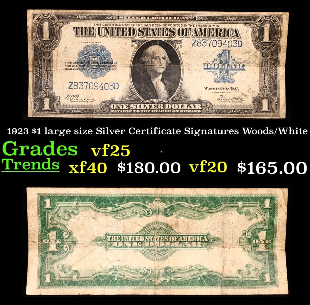 1923 $1 large size Silver Certificate Grades vf+ Signatures Woods/White: 1923 $1 large size Silver Certificate Grades vf+ Signatures Woods/White. Fr-238 The term “horse blanket” gets used a lot when talking about large size currency. It is most frequently used to d