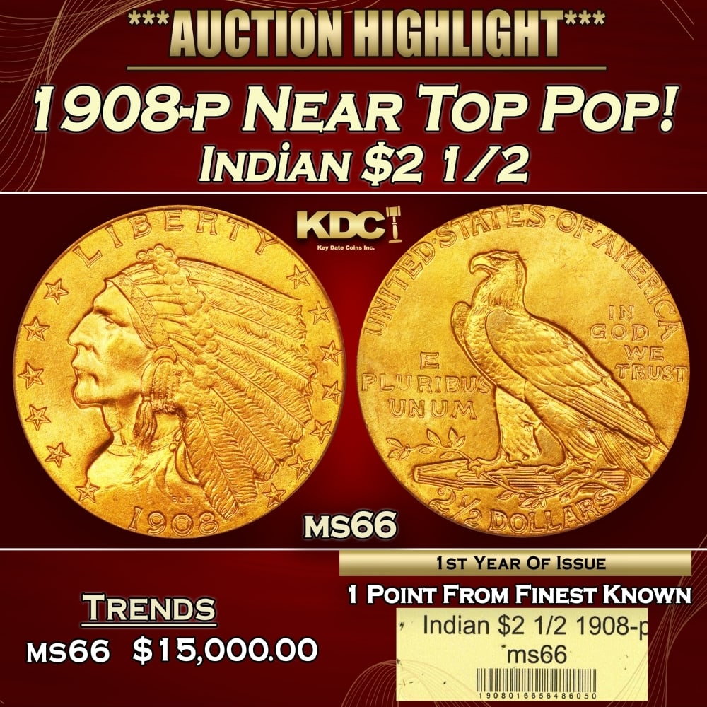 1908-p Gold Indian Quarter Eagle Near Top Pop! $2 1/2 ms66 USCG: 1908-p Near Top Pop! Gold Indian Quarter Eagle $2 1/2 ms66 USCG. The first-year-of-issue 1908 Indian five dollar was saved in greater numbers than following years, giving it a second reason for type c